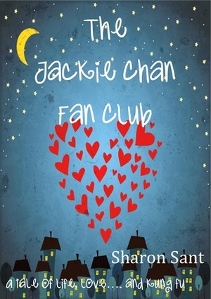 The Jackie Chan Fan Club by Sharon Sant