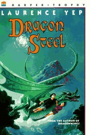 Dragon Steel by Laurence Yep
