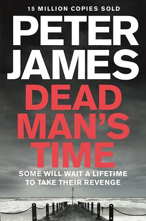 Dead Man's Time by Peter James