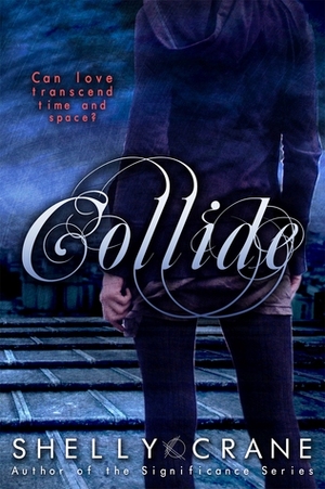 Collide by Shelly Crane