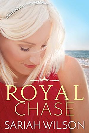 The Royal Chase  by Sariah Wilson