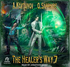 The Healer's Way 7 by Oleg Sapphire, Alexey Kovtunov