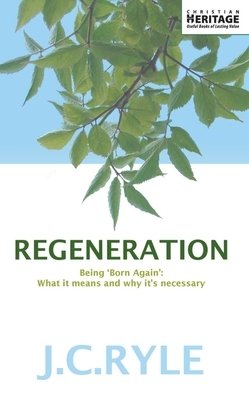 Regeneration by J.C. Ryle