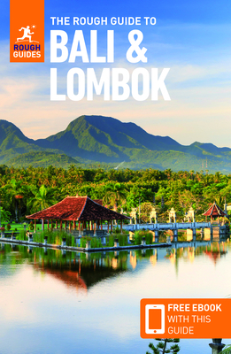 The Rough Guide to Bali & Lombok (Travel Guide with Free Ebook) by Rough Guides