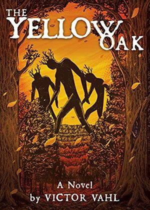 The Yellow Oak by Victor Vahl