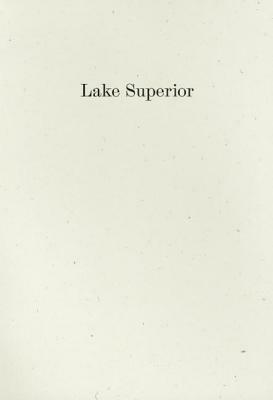 Lake Superior: Lorine Niedecker's Poem and Journal Along with Other Sources, Documents, and Readings by Lorine Niedecker