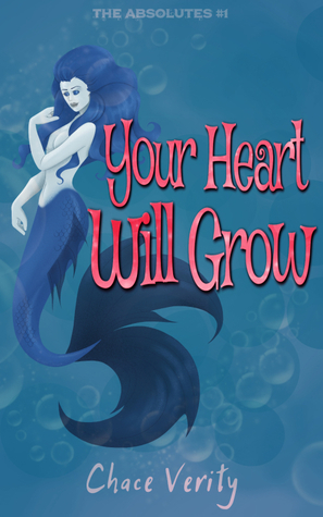Your Heart Will Grow by Chace Verity