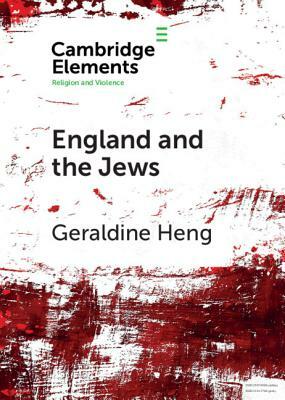 England and the Jews by Geraldine Heng