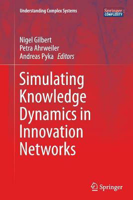 Simulating Knowledge Dynamics in Innovation Networks by 