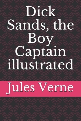 Dick Sands, the Boy Captain illustrated by Jules Verne