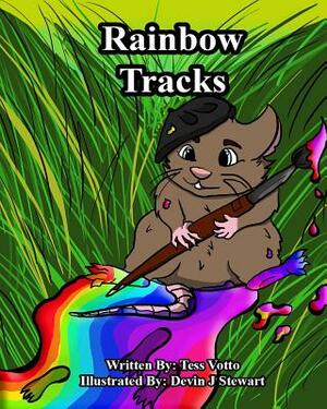 Rainbow Tracks by Tess Votto