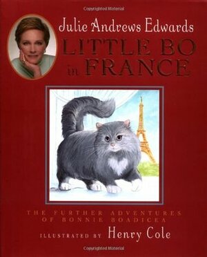 Little Bo in France by Henry Cole, Julie Andrews Edwards