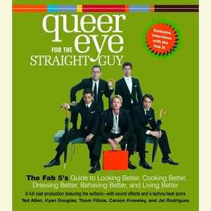 Queer Eye for the Straight Guy by Ted Allen