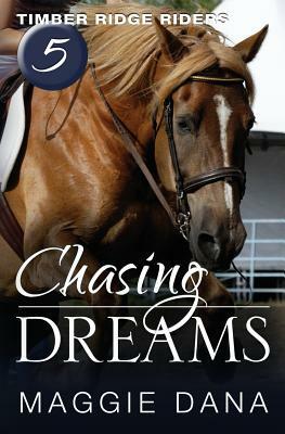 Chasing Dreams by Maggie Dana