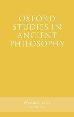 Oxford Studies in Ancient Philosophy, Volume 49 by 