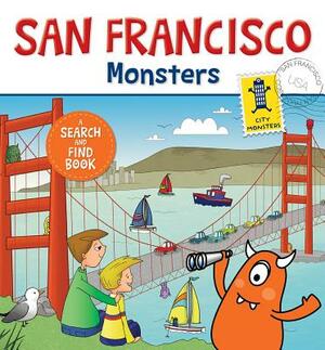 San Francisco Monsters: A Search-And-Find Book by 