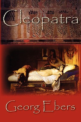 Cleopatra by Georg Ebers