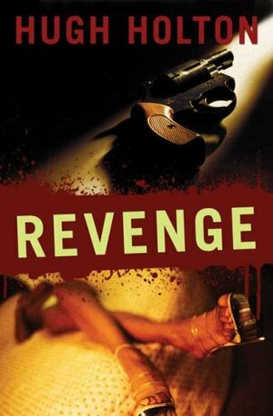 Revenge by Hugh Holton