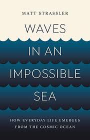 Waves In An Impossible Sea by Matt Strassler