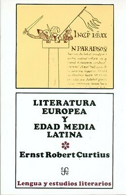 Literatura Europea y Edad Media Latina, I by Anthony Stanton, Ernst Robert Curtius