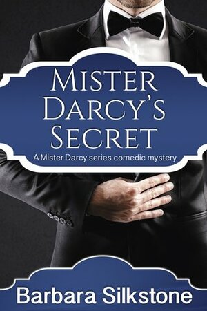 Mister Darcy's Secret by Barbara Silkstone