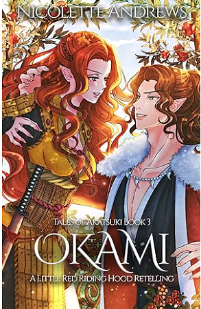 Okami: A Little Red Riding Hood Retelling by Nicolette Andrews