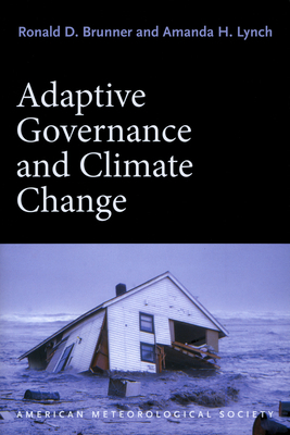 Adaptive Governance and Climate Change by Amanda H. Lynch, Ronald D. Brunner