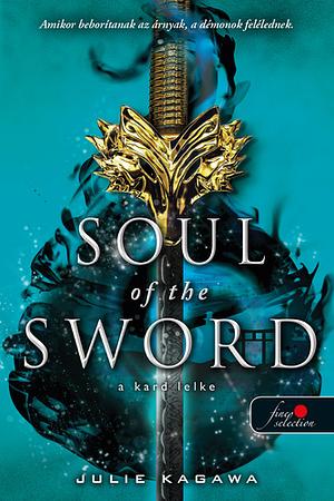 Soul of the Sword - A kard lelke by Julie Kagawa