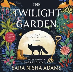 The Twilight Garden by Sara Nisha Adams