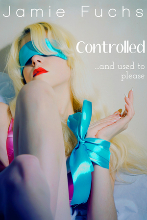 Controlled by Jamie Fuchs