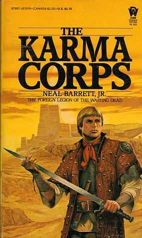 The Karma Corps by Neal Barrett Jr.