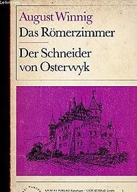 Das Römerzimmer ; Der Schneider von Osterwyk by August Winnig