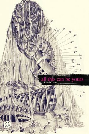 All This Can Be Yours by Isobel O'Hare
