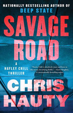 Savage Road: A Thriller (2) by Chris Hauty