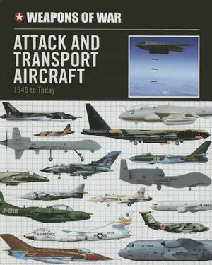 Attack and Transport Aircraft: 1945 to Today by Michael Sharpe