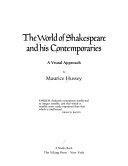 The World of Shakespeare and His Contemporaries: A Visual Approach by Maurice Hussey