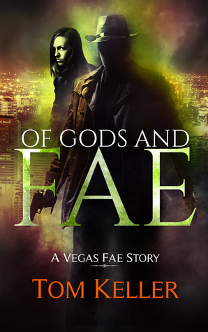 Of Gods and Fae by Tom Keller