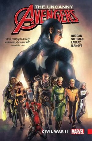 Uncanny Avengers: Unity, Volume 3: Civil War II by Ryan Stegman, Gerry Duggan