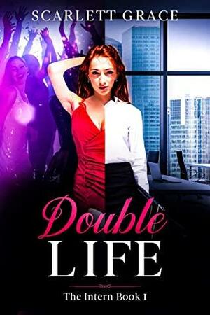 Double Life by Scarlett Grace