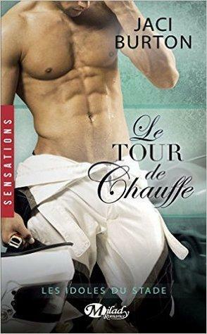 Le tour de chauffe by Jaci Burton