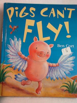 Pigs Can't Fly by Nigel Gray