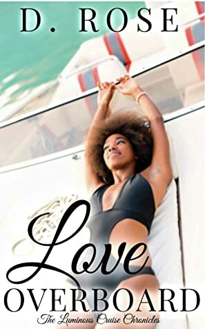 Love Overboard by D. Rose