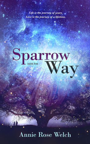 Sparrow Way by Annie Rose Welch