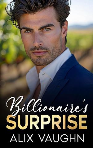 Billionaire's Surprise by Alix Vaughn