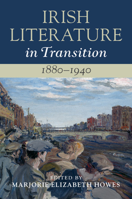 Irish Literature in Transition, 1880-1940: Volume 4 by 