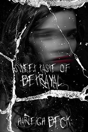 Sweet Taste of Betrayal: An Erotic Horror Novella by Harleigh Beck
