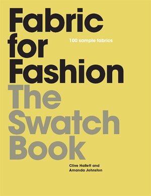 Fabric for Fashion: The Swatch Book by Clive Hallett