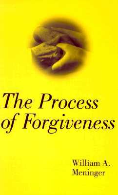 Process of Forgiveness by William Meninger