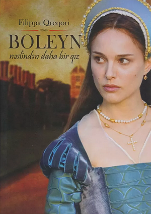 Boleyn nəslindən daha bir qız by Philippa Gregory