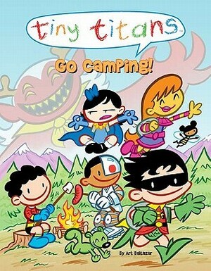 Tiny Titans Go Camping! by Art Baltazar